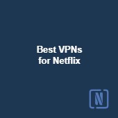 Best VPN for Netflix in 2023 - Stream Netflix from anywhere