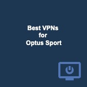 Best VPNs for Optus Sport